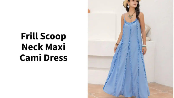 Frill Scoop Neck Maxi Cami Dress by@Outfy