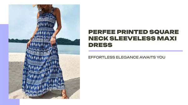 Perfee Printed Square Neck Sleeveless Maxi Dress by@Outfy