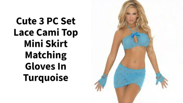 Cute 3 PC Set Lace Cami Top Mini Skirt matching Gloves in Turquoise by@Outfy