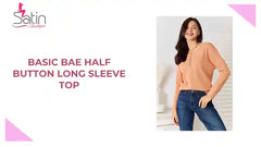 Basic Bae Half Button Long Sleeve Top by@Outfy
