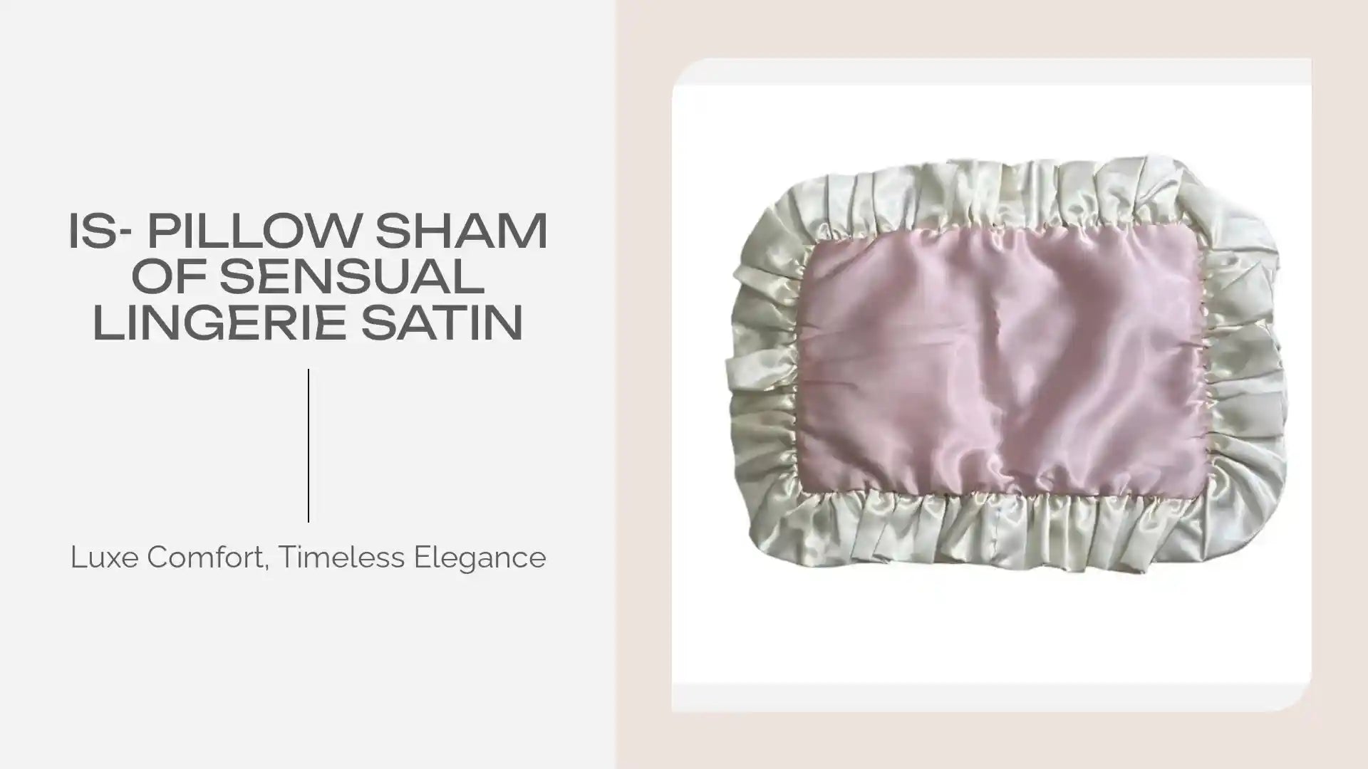 IS- Pillow Sham of sensual Lingerie Satin in danty Pink and White by@Outfy