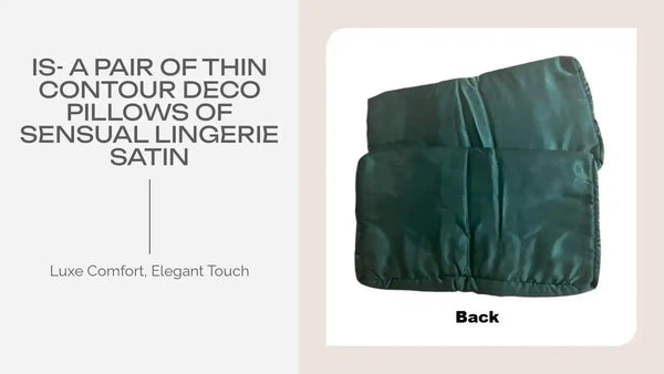 IS- A Pair of thin Contour Deco Pillows of sensual Lingerie Satin by@Outfy